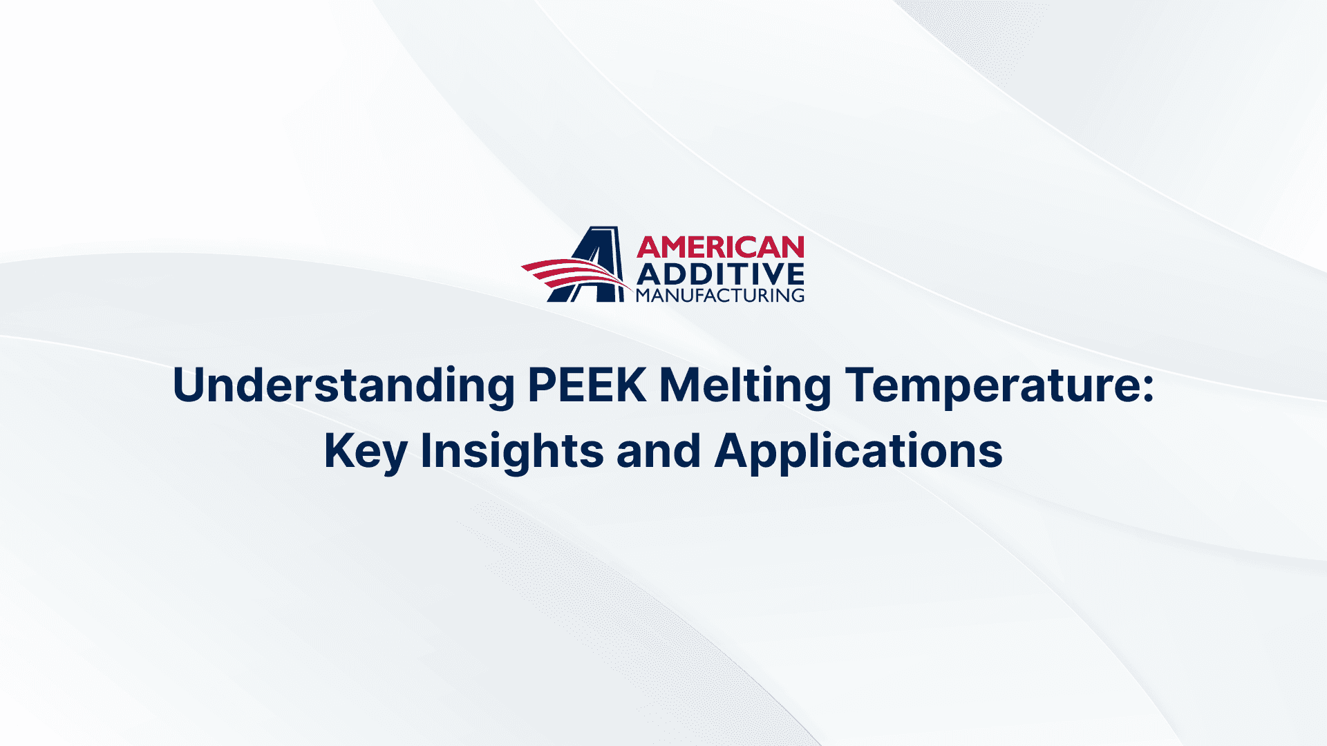 Understanding PEEK Melting Temperature: Key Insights and Applications