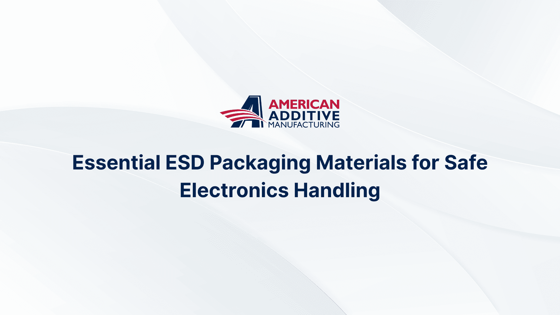 Essential ESD Packaging Materials for Safe Electronics Handling